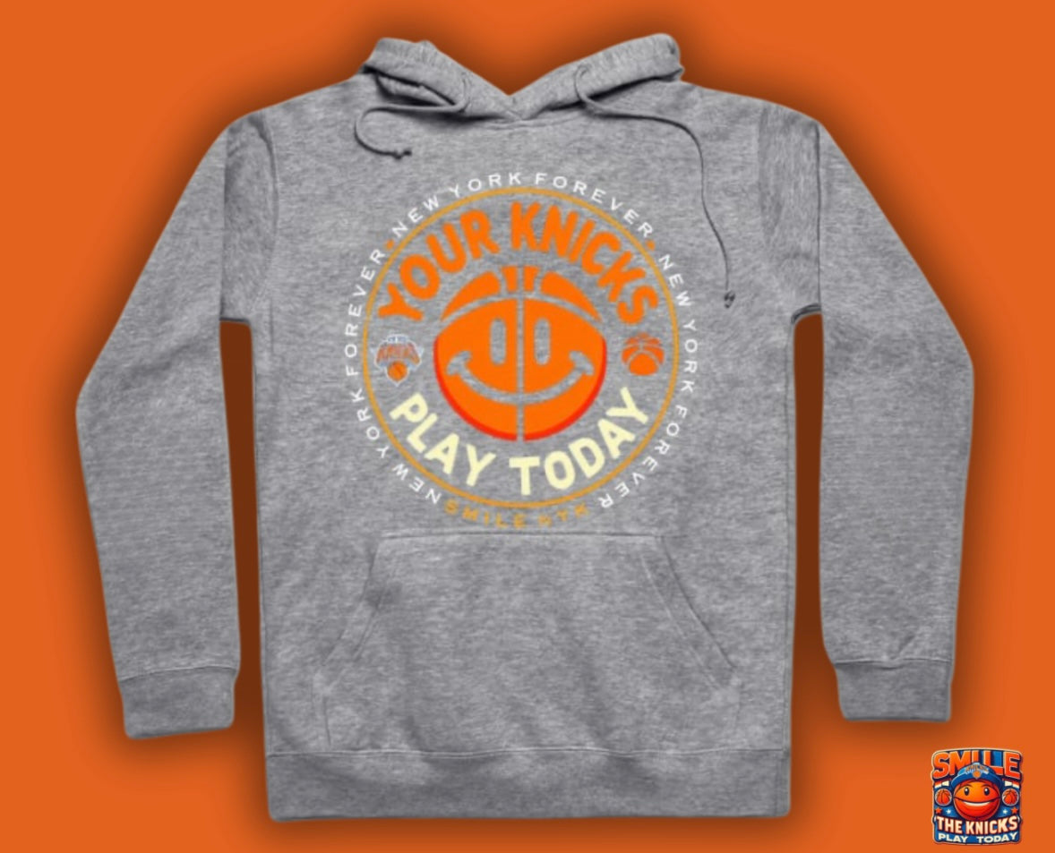 Smile Your Knicks Play Today Hoodie